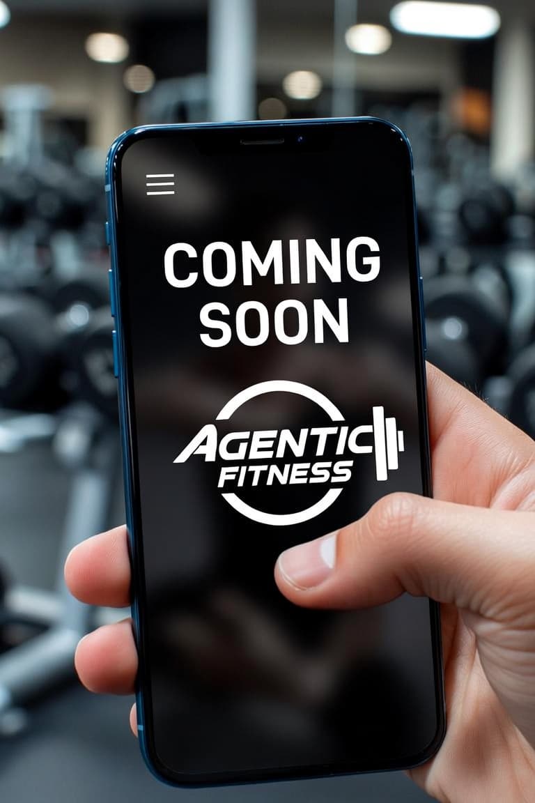 Agentic Fitness coming soon on mobile